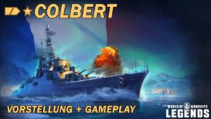 COLBERT - Vorstellung und erstes Gameplay - World of Warships Legends