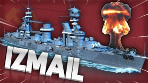 IZMAIL loves to explode in World of Warships Legends