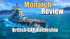 Monarch Review: British GXP Battleship | World of Warships Legends