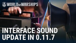 Sound Rework in Update 0.11.7 | World of Warships