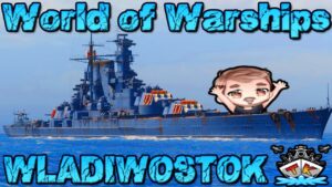 Wladiwostok schon durch?! Ein tolles Schiff!!!⚓️ in World of Warships 🚢