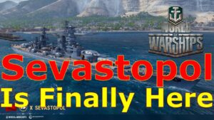 World of Warships- Sevastopol Is Finally Here! Puerto Rico Is Back! & So Much More! Update 11.7