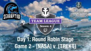 World of Warships - Streamer Team League, Season 4: Day 1 - Game 2: NASA v TREKT