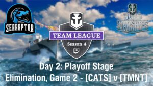 World of Warships - Streamer Team League, Season 4: Day 2 - Playoffs: CATS v TMNT, Game 2