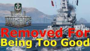 World of Warships- This Ship Was Removed For Being Too Good