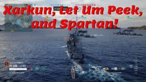 Xarkun, Peek, and I Having Fun! (World of Warships Legends)