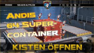 Andi's 64 Geburtstag-SUPERCONTAINER - World of Warships [Deutsch]