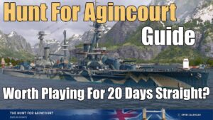Hunt For Agincourt Guide | World of Warships Legends| 4k