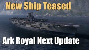 New Ship Teased? Ark Royal Next Update | World of Warships Legends | 4k