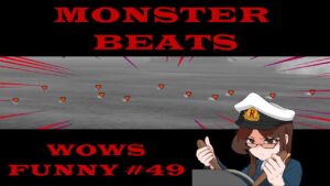 World Of Warships Funny #49 - Monster Beats
