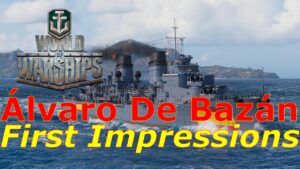 World of Warships- Álvaro De Bazán First Impressions: What Were They Thinking??