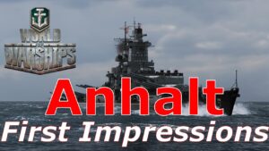 World of Warships- Anhalt First Impressions: German Sniper Battleship, Or Another Disappointment?