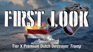 World of Warships - First Look: Tier X Premium Dutch Destroyer Tromp