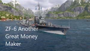ZF-6 another great money maker (World of Warships Legends)