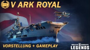 ARK ROYAL- Vorstellung und erstes Gameplay - World of Warships Legends