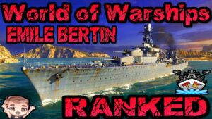 Emile Bertin in Ranked T5 *Guide*⚓️ in World of Warships 🚢