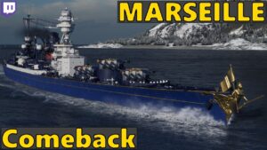Marseille - Close Comeback | World of Warships