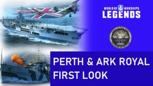 Perth & Ark Royal First Look - World of Warships: Legends