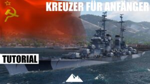 Tutorial für Anfänger! RUS Kreuzer Linie zur A. NEWSKI! - World of Warships | [Info] [Deutsch]