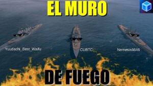 World Of warships Español: El muro de fuego