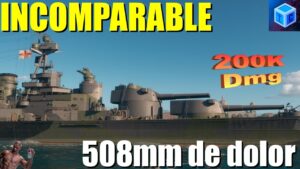 World Of warships Español: Incomparable, 508mm de dolor