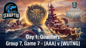 World of Warships - King of the Sea XIV - Day 1: Qualifier Stage - Group 7, Game 7 - AAA v WuTNG