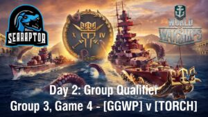 World of Warships - King of the Sea XIV - Day 2: Group Qualifiers - Group 3, Game 4 - GGWP v TORCH