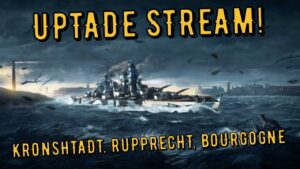 World of Warships Legends - UPDATE STREAM! Kronshtadt, Prinz Rupprecht und Bourgogne