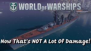 World of Warships - Now That's NOT A Lot Of Damage
