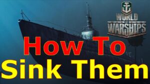 World of Warships- What You Need To Know In Order To Counter Submarines