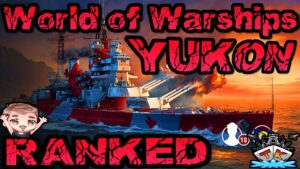 Yukon in Ranked T7 *Guide* ⚓️ in World of Warships 🚢