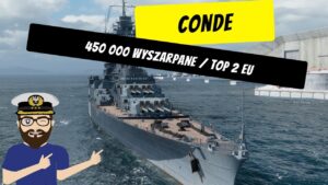 Conde - 450 000 wyszarpane! | Top 2 EU wynik | World of Warships