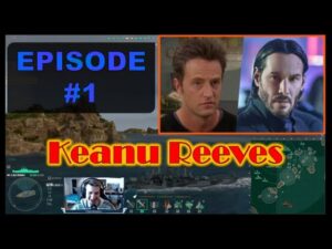 Episode 1 Keanu Reeves - World of Warships