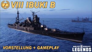 IBUKI B - Vorstellung und erstes Gameplay - World of Warships Legends