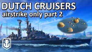Only Using Airstrikes On Dutch Cruisers... How Bad Could It Be?
