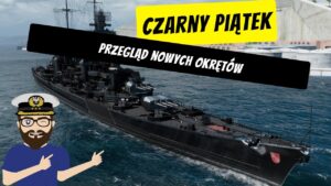 Przegląd nowych okrętów czarnego piątku 2022 | World of Warships
