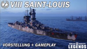 SAINT-LOUIS - Vorstellung und erstes Gameplay - World of Warships Legends