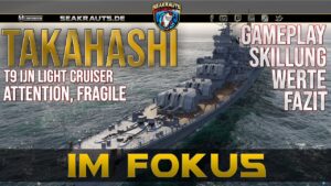TAKAHASHI [T9 CL] Review - Japanischer Torpedo Kreuzer - World of Warships [Deutsch]