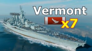 World of WarShips Vermont - 7 Kills 252K Damage