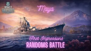 World of Warships - Maya: First Impressions