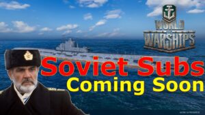 World of Warships- Russian Submarines Are Coming Soon