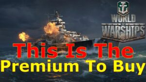 World of Warships- This Is The Premium To Buy First