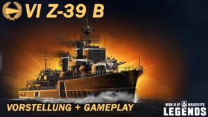 Z-39 B - Vorstellung und erstes Gameplay - World of Warships Legends