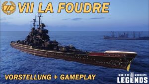 LA FOUDRE - Vorstellung und erstes Gameplay - World of Warships Legends
