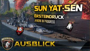 SUN YAT-SEN [T9 BB] Ersteindruck - World of Warships [Deutsch]