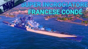 ⚓WORLD OF WARSHIPS GAMEPLAY ITA⚓ MIGLIORE SUPERNAVE DEL GIOCO? INCROCIATORE FRANCESE CONDÉ!