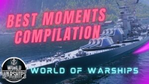 WOWS BEST MOMENTS / FUNNY MOMENTS COMPILATION - World of Warships
