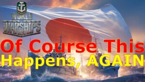 World of Warships- Of Course This Happens, AGAIN!