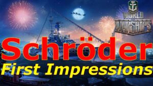 World of Warships- Schröder First Impressions: The Worst Dockyard Ship Ever Released?
