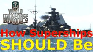 World of Warships- THIS Is How Superships Should Be